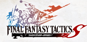 シリーズ最新作『ファイナルファンタジータクティクスS』