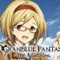 【グラブル】アニメ放送まであと1週間!関係イベントやキャンペーンを解説!