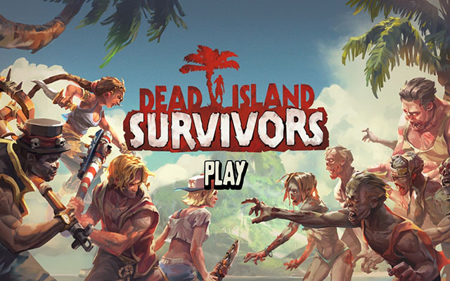 Dead Island：Survivors（デッドアイランド：サバイバーズ）